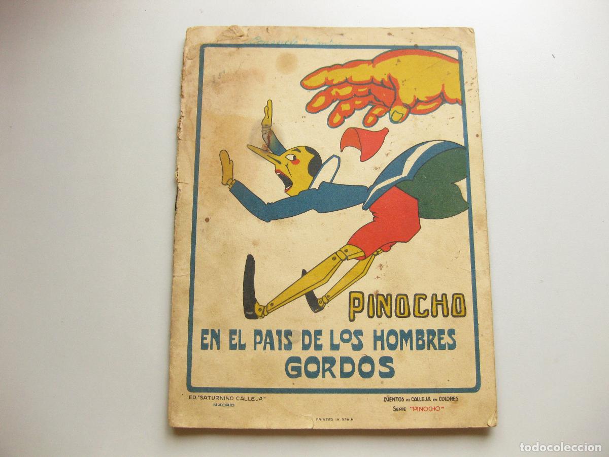 Libros antiguos: CUENTO DE LA SERIE PINOCHO N&ordm; 10 EN EL PAIS DE LOS HOMBRES GORDOS. EDITORIAL SATURNINO CALLEJA.