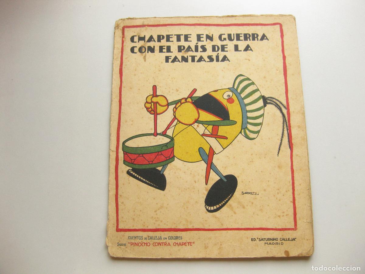 Libros antiguos: CUENTO N&ordm; 31 DE CHAPETE EN GUERRA CON EL PAIS DE LA FANTASIA. SERIE PINOCHO CONTRA CHAPETE. CALLEJA.