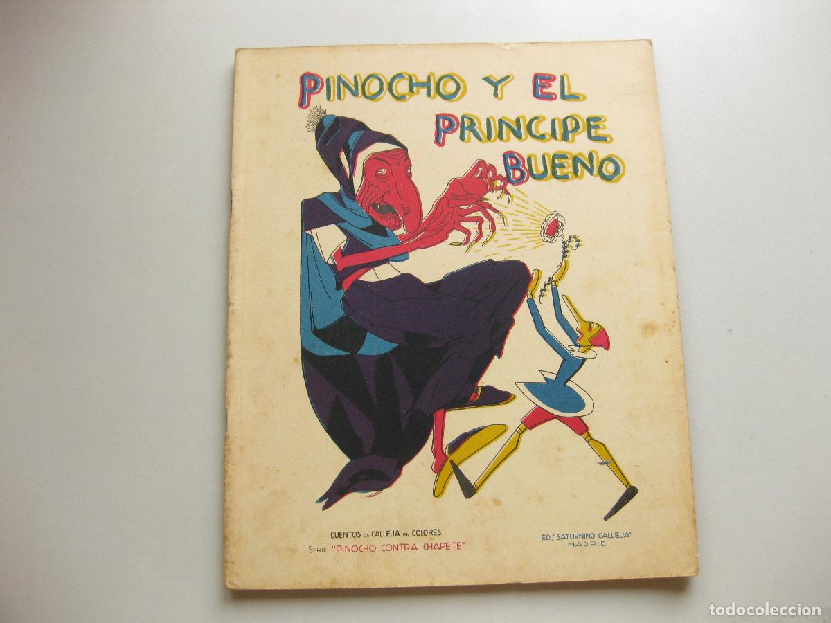 Libros antiguos: CUENTO DE PINOCHO Y EL PR&Iacute;NCIPE BUENO. SERIE PINOCHO CONTRA CHAPETE. EDITORIAL CALLEJA.