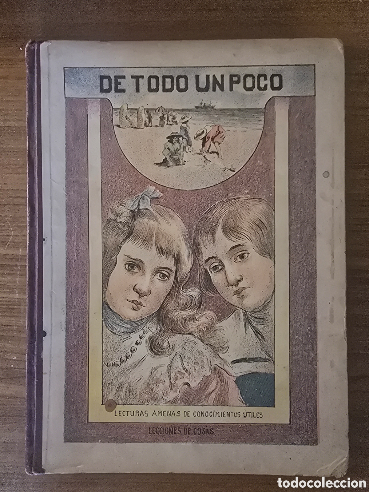 Libros antiguos: DE TODO UN POCO,ALBUM DE LECCIONES DE COSAS,(A.R.LOPEZ DEL ARCO)