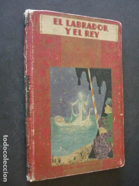 Libros antiguos: EL LABRADOR Y EL REY CUENTO CALLEJA