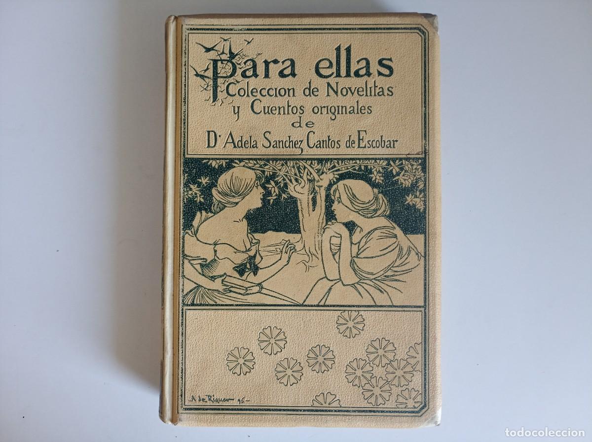 Libros antiguos: PARA ELLAS. COLECCI&Oacute;N DE NOVELITAS Y CUENTOS ORIGINALES. MONTANER Y SIMON 1896. FOLIO. MUY ILUSTRADO