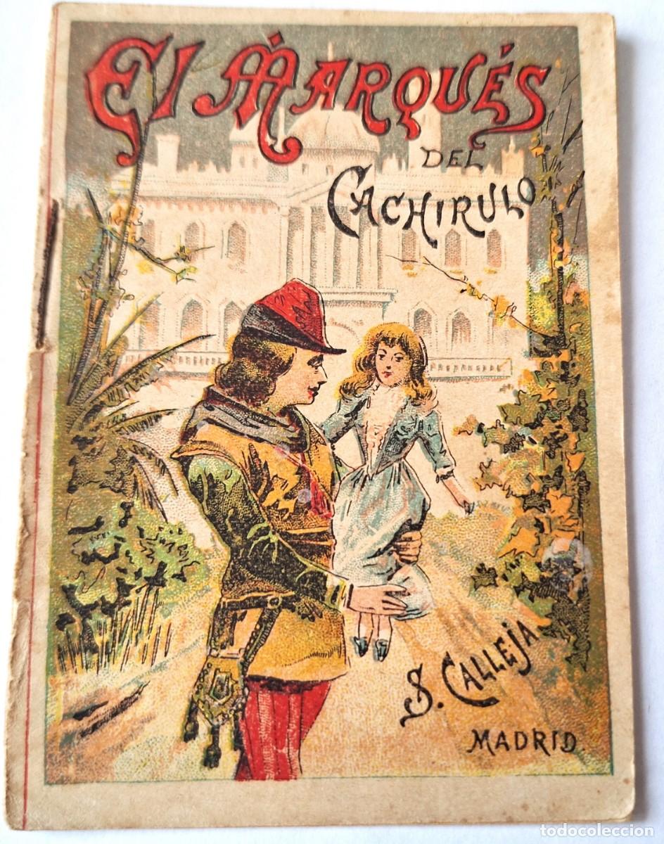 Libros antiguos: CUENTO CALLEJA ANTIGUO - EL MARQUES DE CACHIRULO - RECREO INFANTIL -CUENTOS MORALES PARA NI&Ntilde;OS