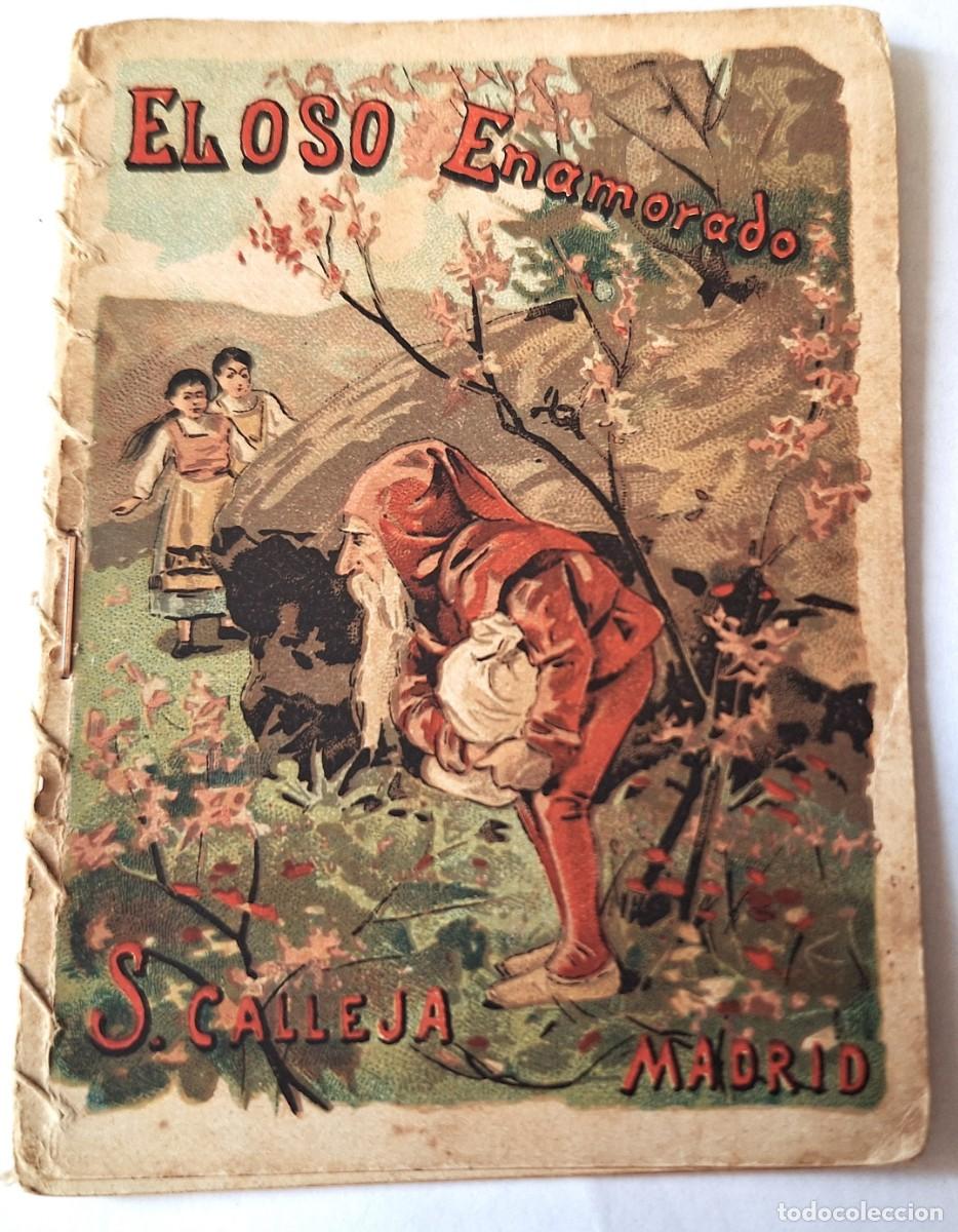 Libros antiguos: CUENTO CALLEJA ANTIGUO - EL OSO ENAMORADO - RECREO INFANTIL -CUENTOS MORALES PARA NI&Ntilde;OS