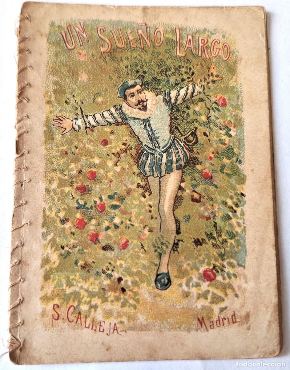 Libros antiguos: CUENTO CALLEJA ANTIGUO - UN SUE&Ntilde;O LARGO - RECREO INFANTIL -CUENTOS MORALES PARA NI&Ntilde;OS