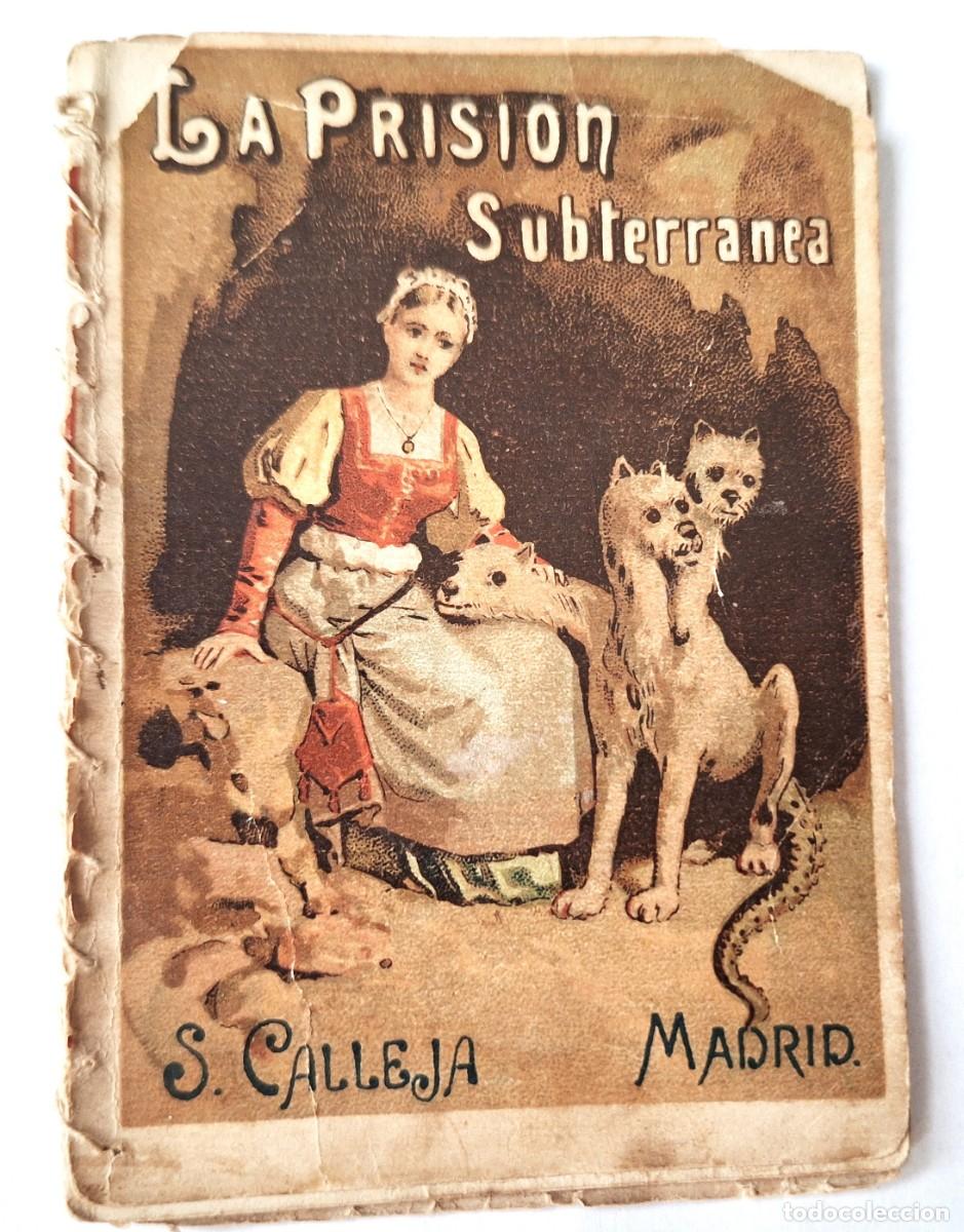 Libros antiguos: CUENTO CALLEJA ANTIGUO - LA PRISION SUBTERRANEA - RECREO INFANTIL -CUENTOS MORALES PARA NI&Ntilde;OS