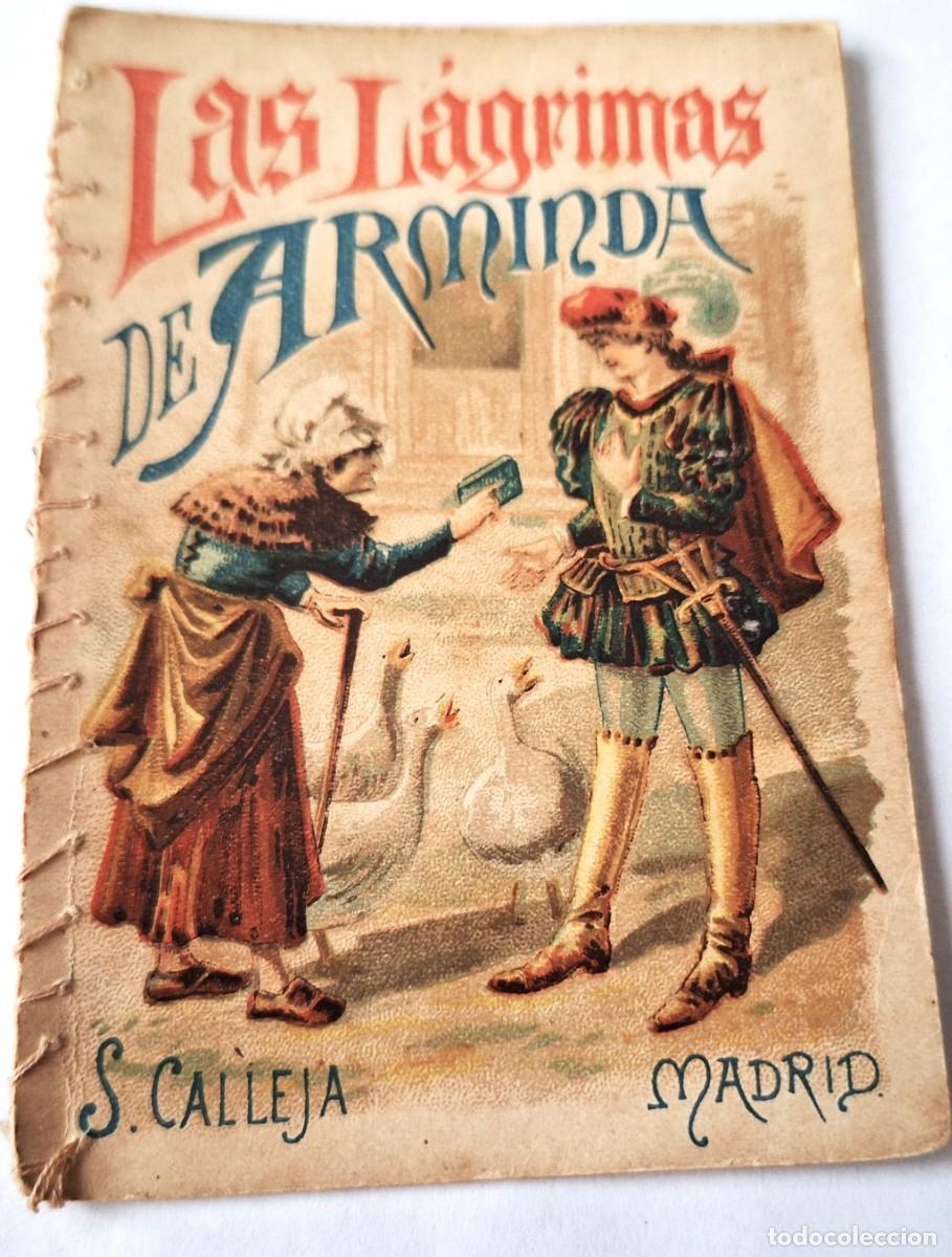 Libros antiguos: CUENTO CALLEJA ANTIGUO - LAS LAGRIMAS DE ARMINDA - RECREO INFANTIL -CUENTOS MORALES PARA NI&Ntilde;OS