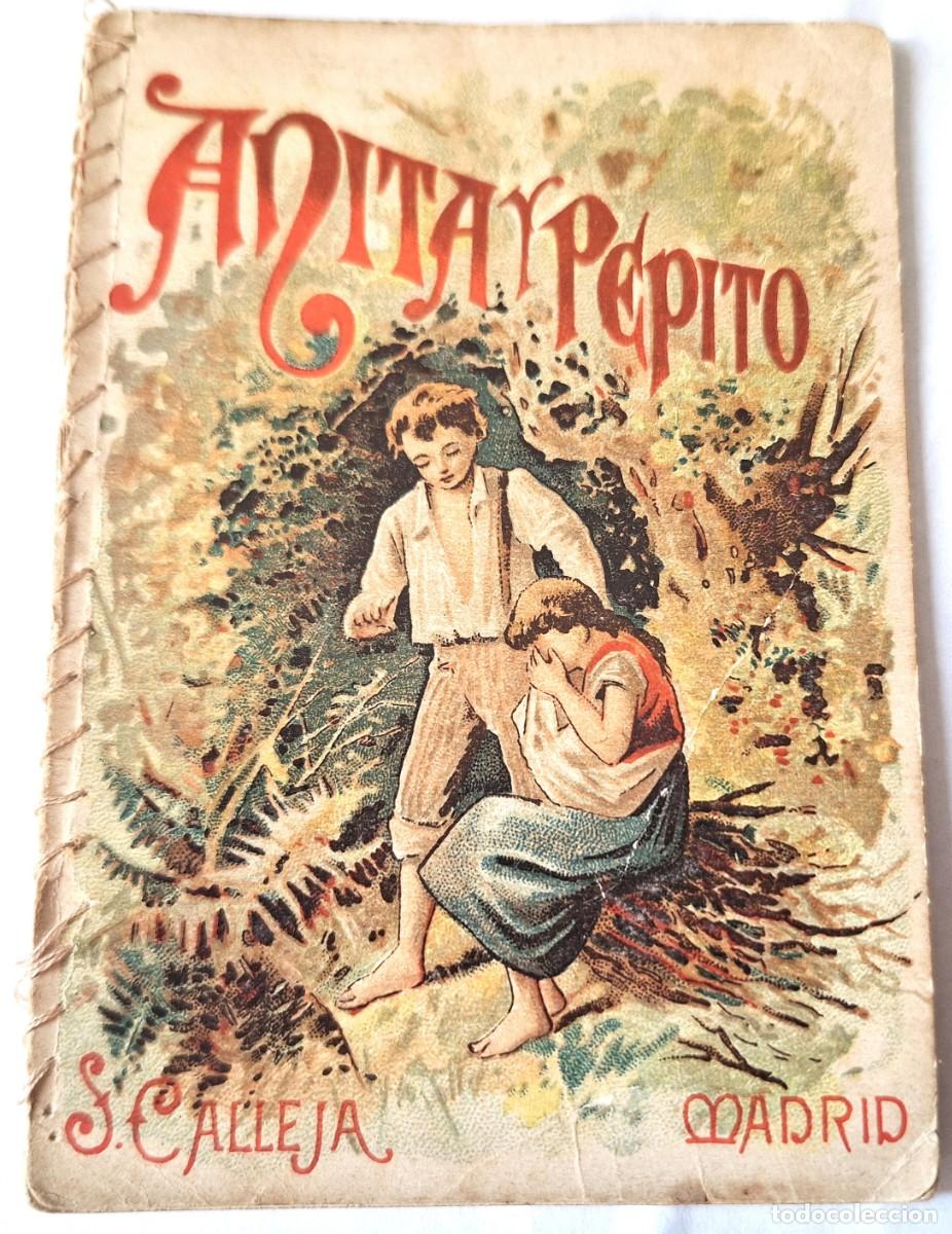 Libros antiguos: CUENTO CALLEJA ANTIGUO - ANITA Y PEPITO - RECREO INFANTIL -CUENTOS MORALES PARA NI&Ntilde;OS