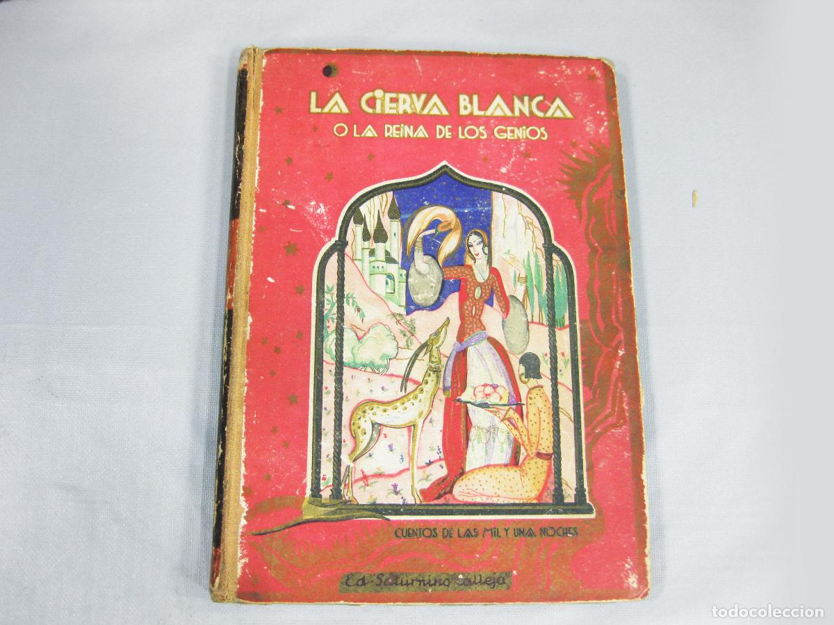 Libros antiguos: ANTIGUO CUENTO DE LA CIERVA BLANCA O LA REINA DE LOS GENIOS. BIBLIOTECA PERLA XXI. SATURNINO CALLEJA