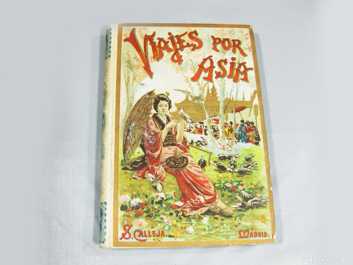 Libros antiguos: CUENTO DE VIAJES POR ASIA. BIBLIOTECA PERLA SERIE PRIMERA VII. SATURNINO CALLEJA. MADRID 1920