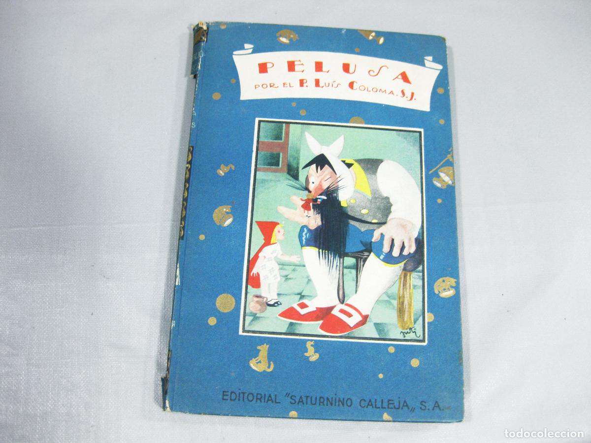 Libros antiguos: CUENTO DE PELUSA POR EL PADRE LUIS COLOMA. BIBLIOTECA ENCICLOP&Eacute;DICA N&ordm; 25 . SATURNINO CALLEJA 1912