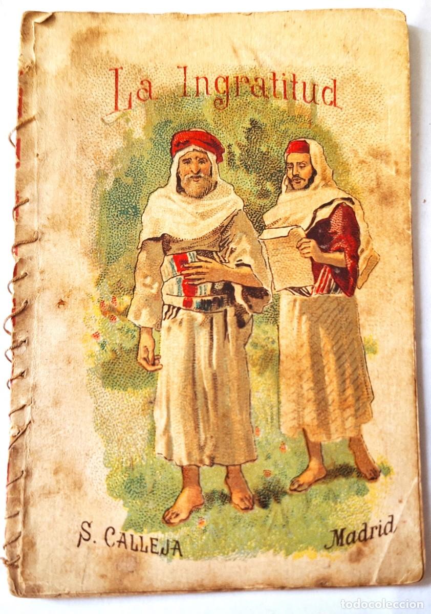 Libros antiguos: CUENTO CALLEJA ANTIGUO - LA INGRATITUD - RECREO INFANTIL -CUENTOS MORALES PARA NI&Ntilde;OS