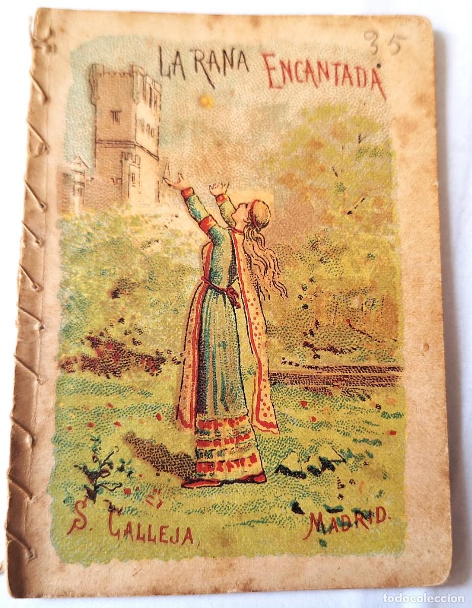 Libros antiguos: CUENTO CALLEJA ANTIGUO - LA RANA ENCANTADA - RECREO INFANTIL -CUENTOS MORALES PARA NI&Ntilde;OS