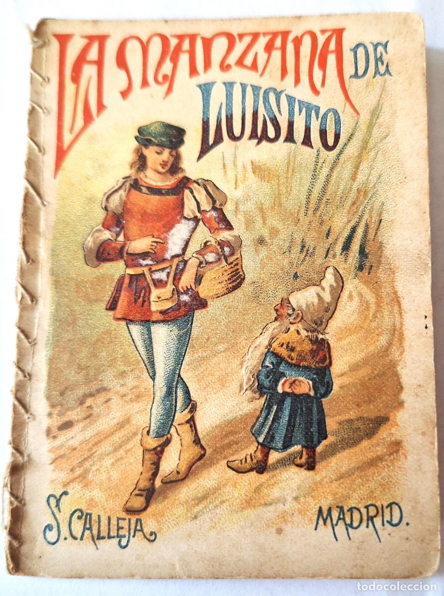 Libros antiguos: CUENTO CALLEJA ANTIGUO - LA MANZANA DE LUISITO - RECREO INFANTIL -CUENTOS MORALES PARA NI&Ntilde;OS
