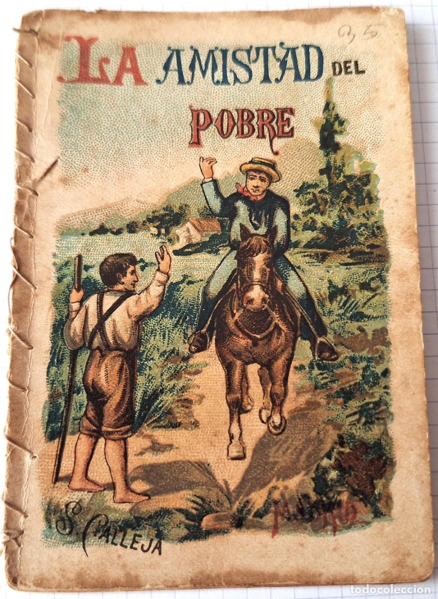 Libros antiguos: CUENTO CALLEJA ANTIGUO - LA AMISTAD DEL POBRE - RECREO INFANTIL - CUENTOS MORALES PARA NI&Ntilde;OS