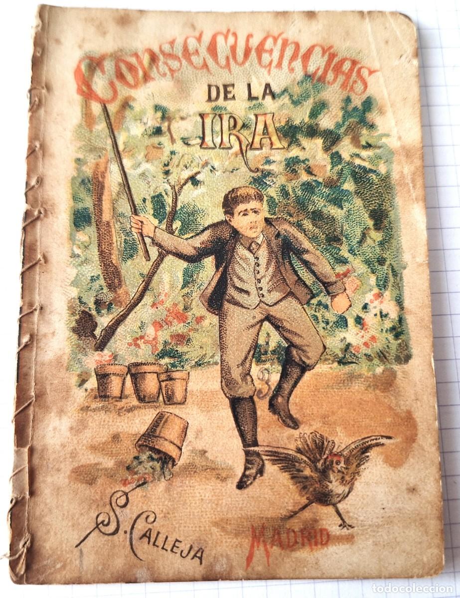 Libros antiguos: CUENTO CALLEJA ANTIGUO - CONSECUENCIAS DE LA IRA - RECREO INFANTIL - CUENTOS MORALES PARA NI&Ntilde;OS