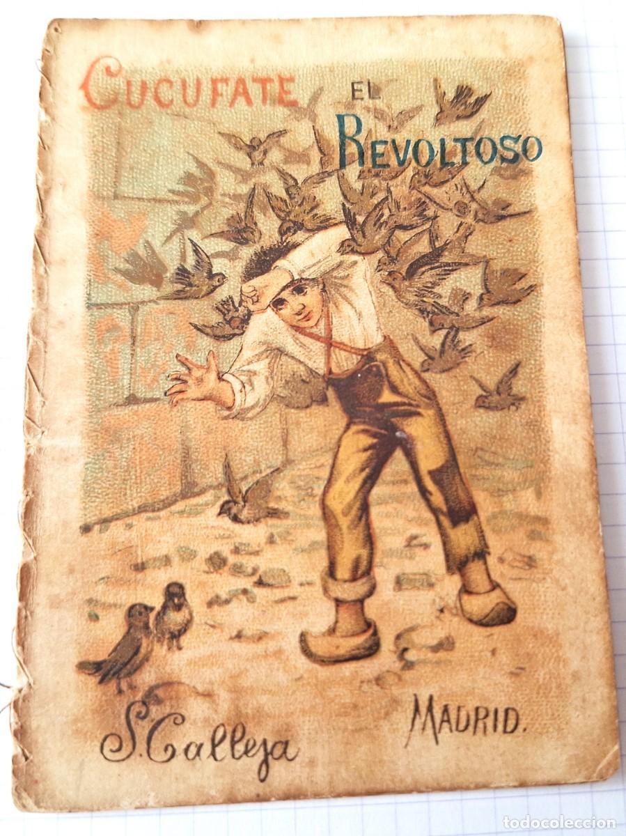 Libros antiguos: CUENTO CALLEJA ANTIGUO - CUCUFATE EL REVOLTOSO- RECREO INFANTIL - CUENTOS MORALES PARA NI&Ntilde;OS