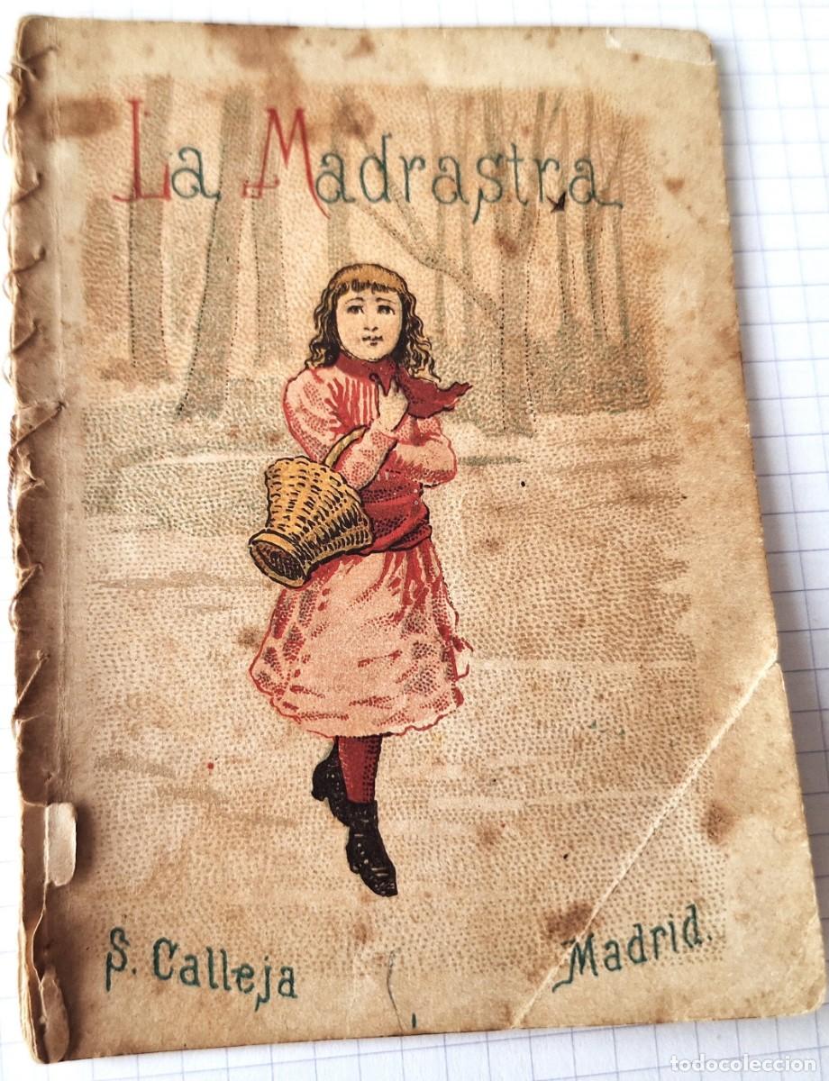 Libros antiguos: CUENTO CALLEJA ANTIGUO - LA MADRASTRA - RECREO INFANTIL - CUENTOS MORALES PARA NI&Ntilde;OS