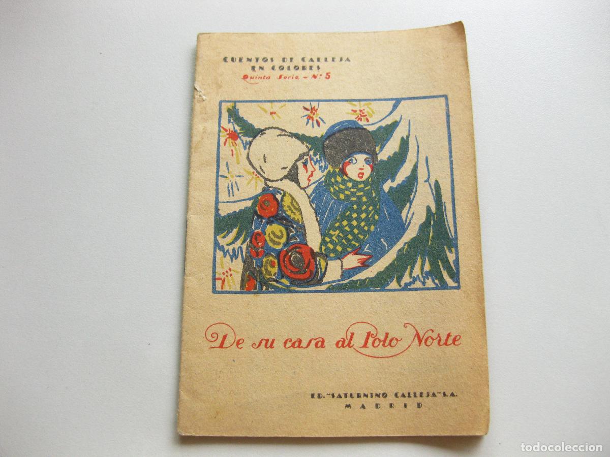 Libros antiguos: CUENTOS EN COLORES DE UNA CASA AL POLO NORTE. QUINTA SERIE, N&ordm; 5. EDITORIAL SATURNINO CALLEJA