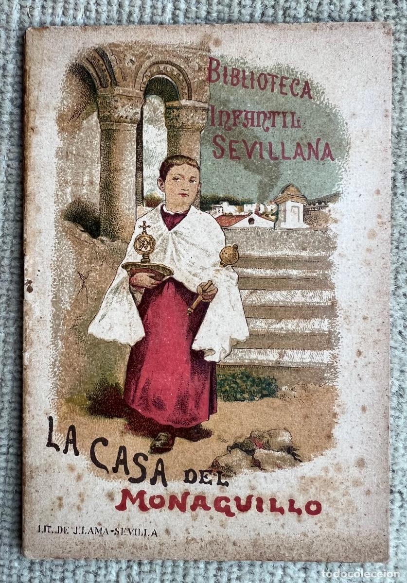 Old books: La casa del Monaguillo - Biblioteca Infantil Sevillana (Cuento para ni&ntilde;os) - Sevilla, 1896