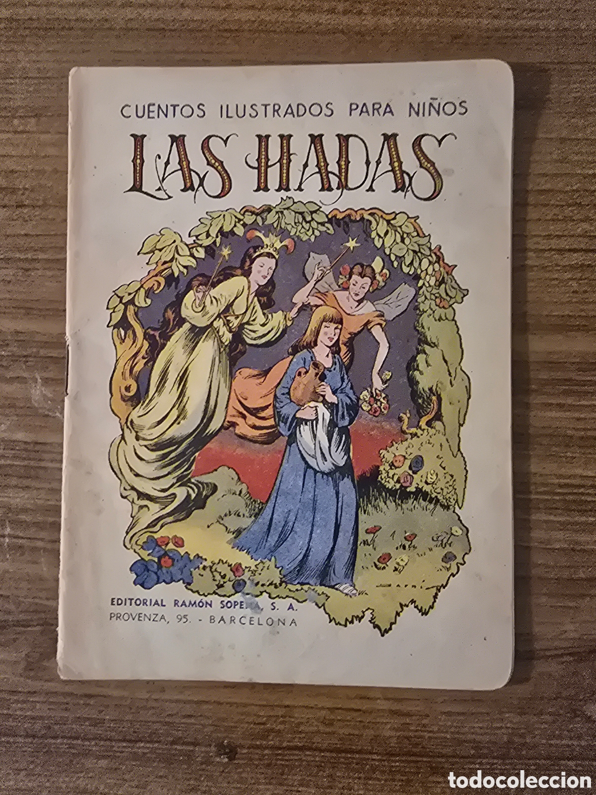 Libros antiguos: CUENTOS ILUSTRADOS PARA NI&Ntilde;OS,LAS HADAS,(EDITORIAL RAMON SOPENA)
