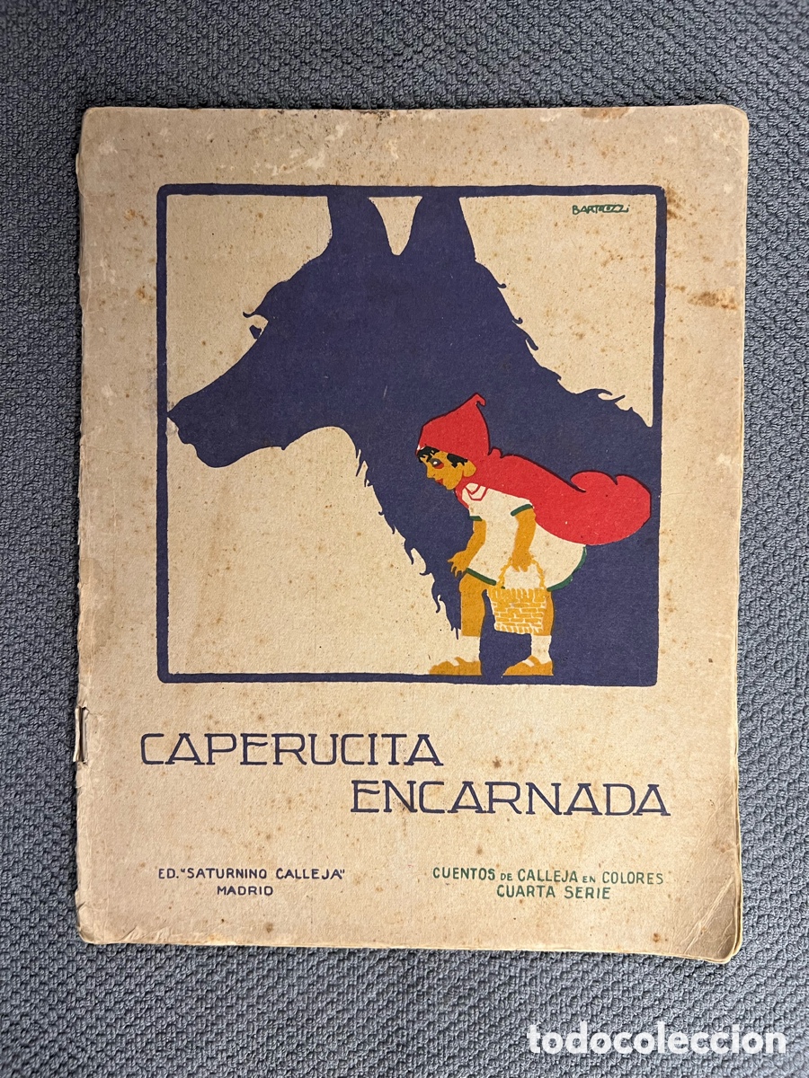 Libros antiguos: CAPERUCITA ENCARNADA. Saturnino Calleja CUENTOS DE CALLEJA EN COLORES 4a Serie (h.1919?)