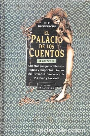 Libros antiguos: EL PALACIO DE LOS CUENTOS - AGOSTO: &hellip; - DIEDERICHS, ULF - A-CUENTO-1634