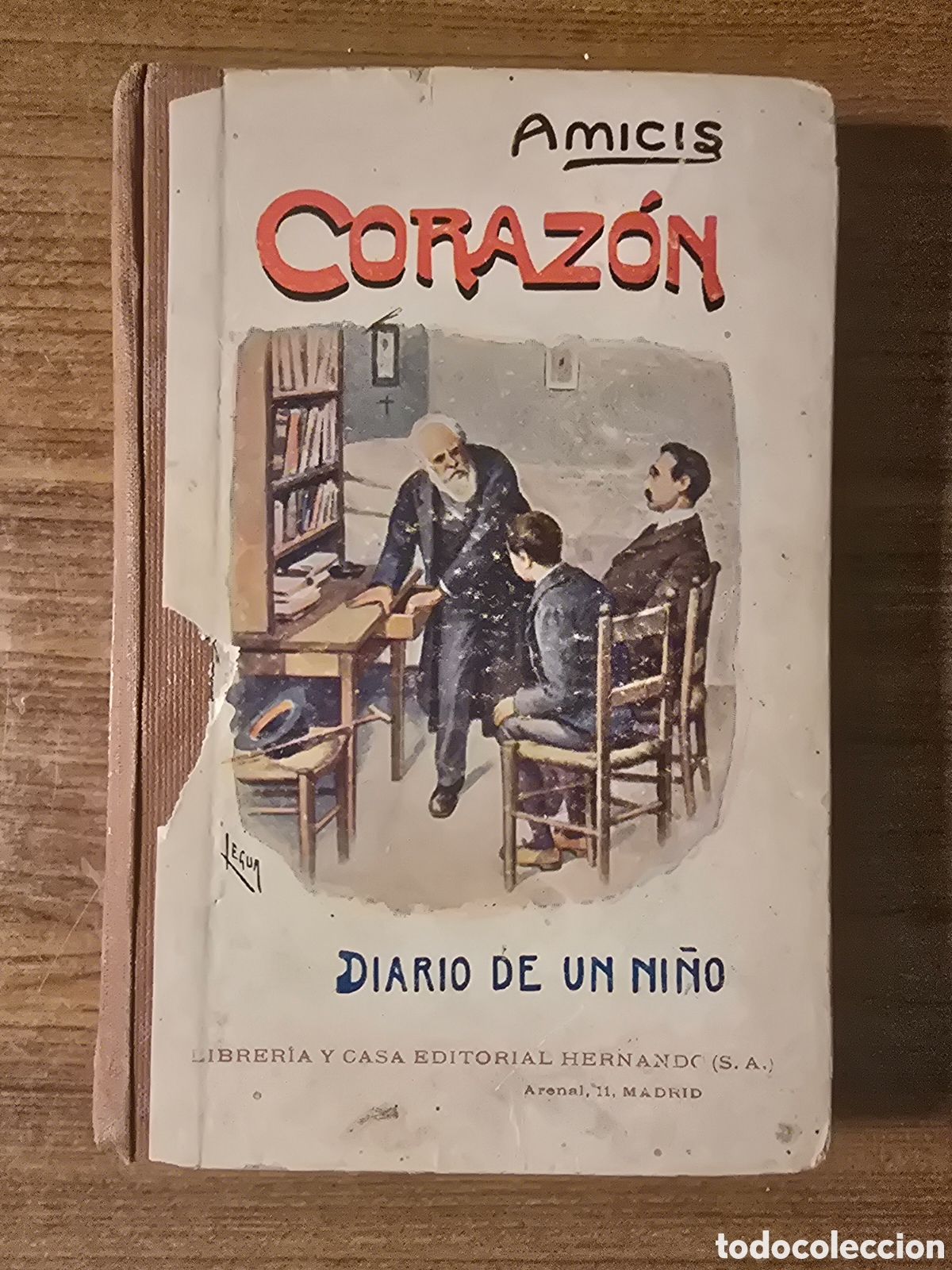 Libros antiguos: CORAZON,DIARIO DE UN NI&Ntilde;O,AMICIS,(LIBRERIA CASA EDITORIAL HERNANDO)