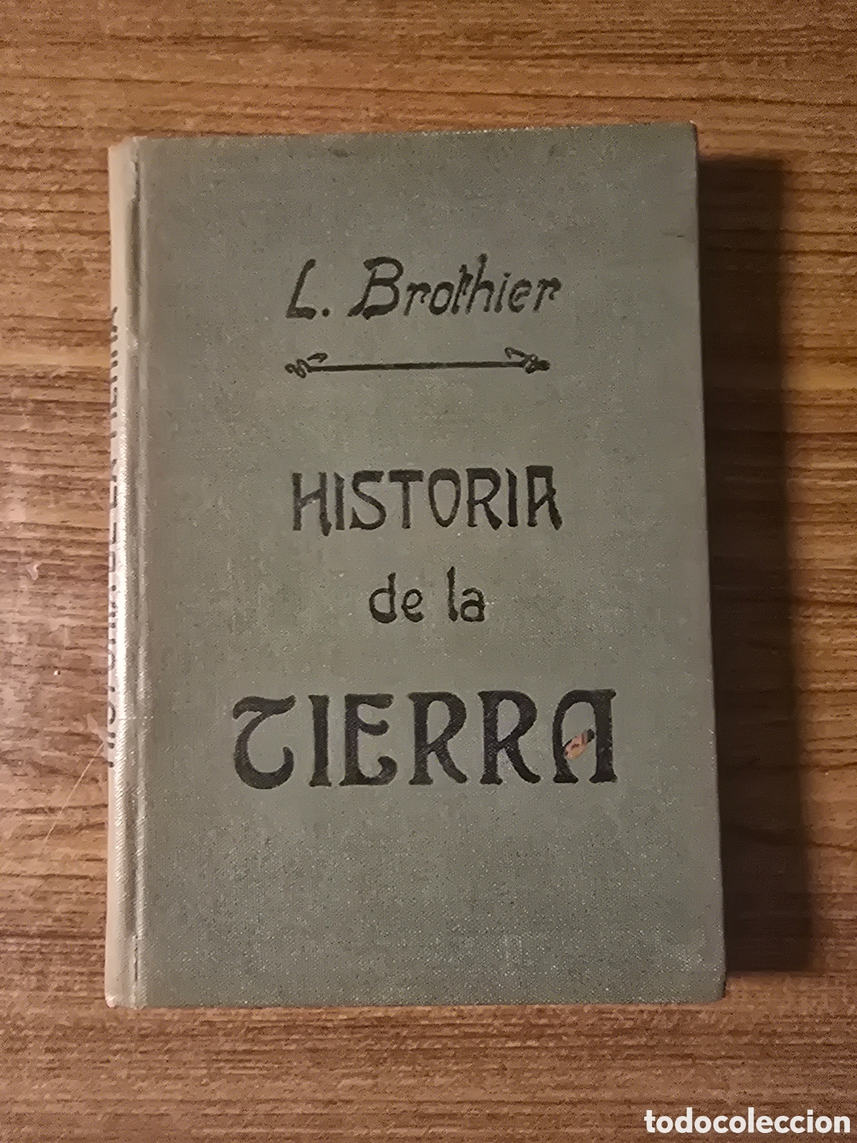 Antiquarische B&uuml;cher: HISTORIA DE LA TIERRA,LEON BROTHIER,(F.GRANADA Y C&ordf;)