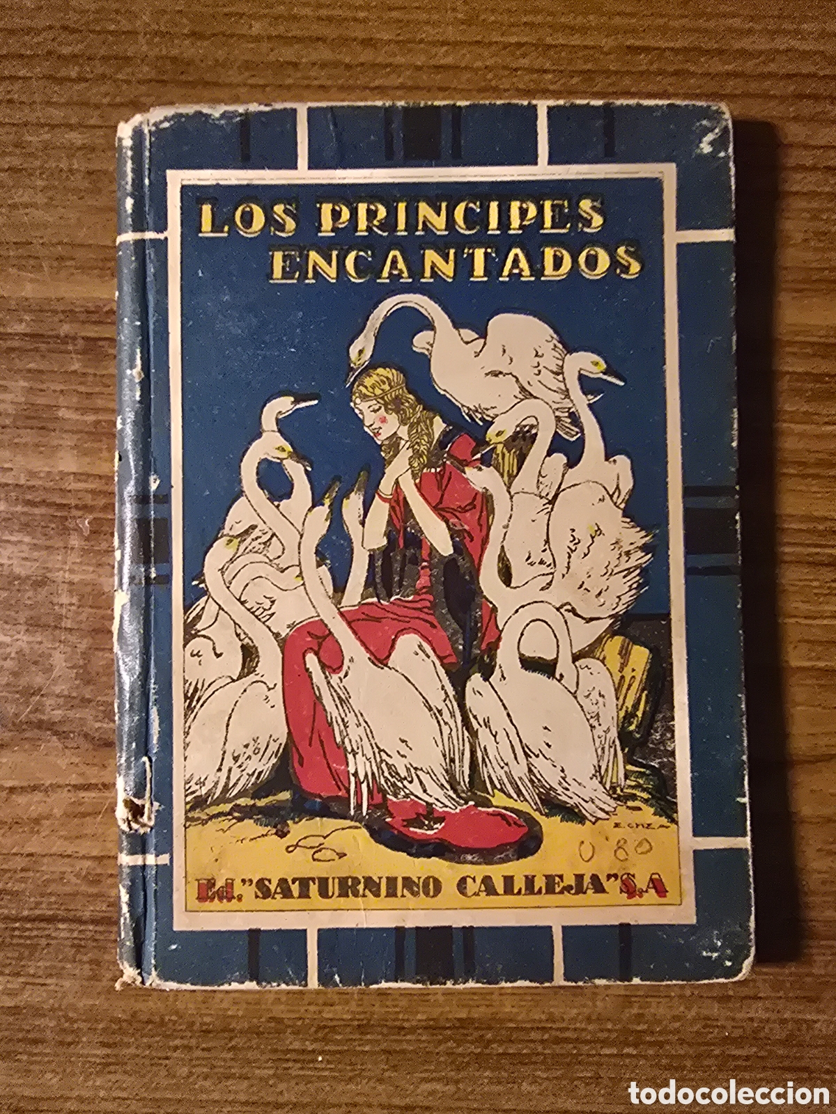Livres anciens: LOS PRINCIPES ENCANTADOS,(SATURNINO CALLEJA)