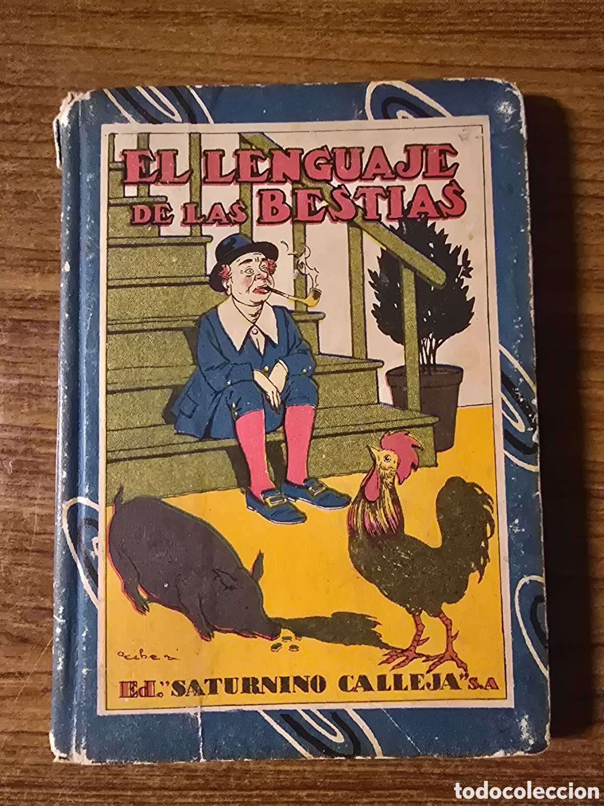 Livres anciens: EL LENGUAJE DE LAS BESTIAS(SATURNINO CALLEJA)