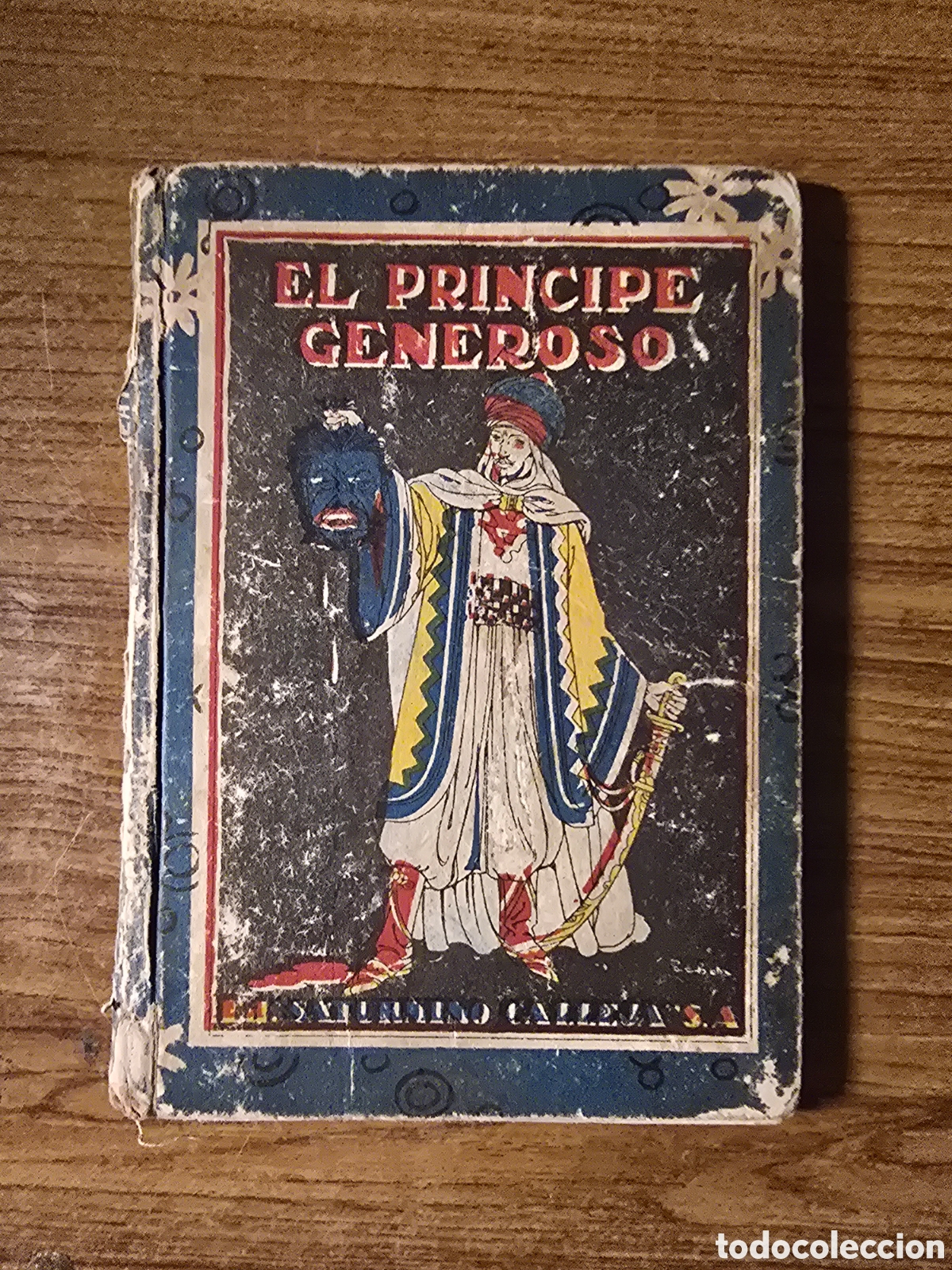 Livros antigos: EL PRINCIPE GENEROSO,(SATURNINO CALLEJA)