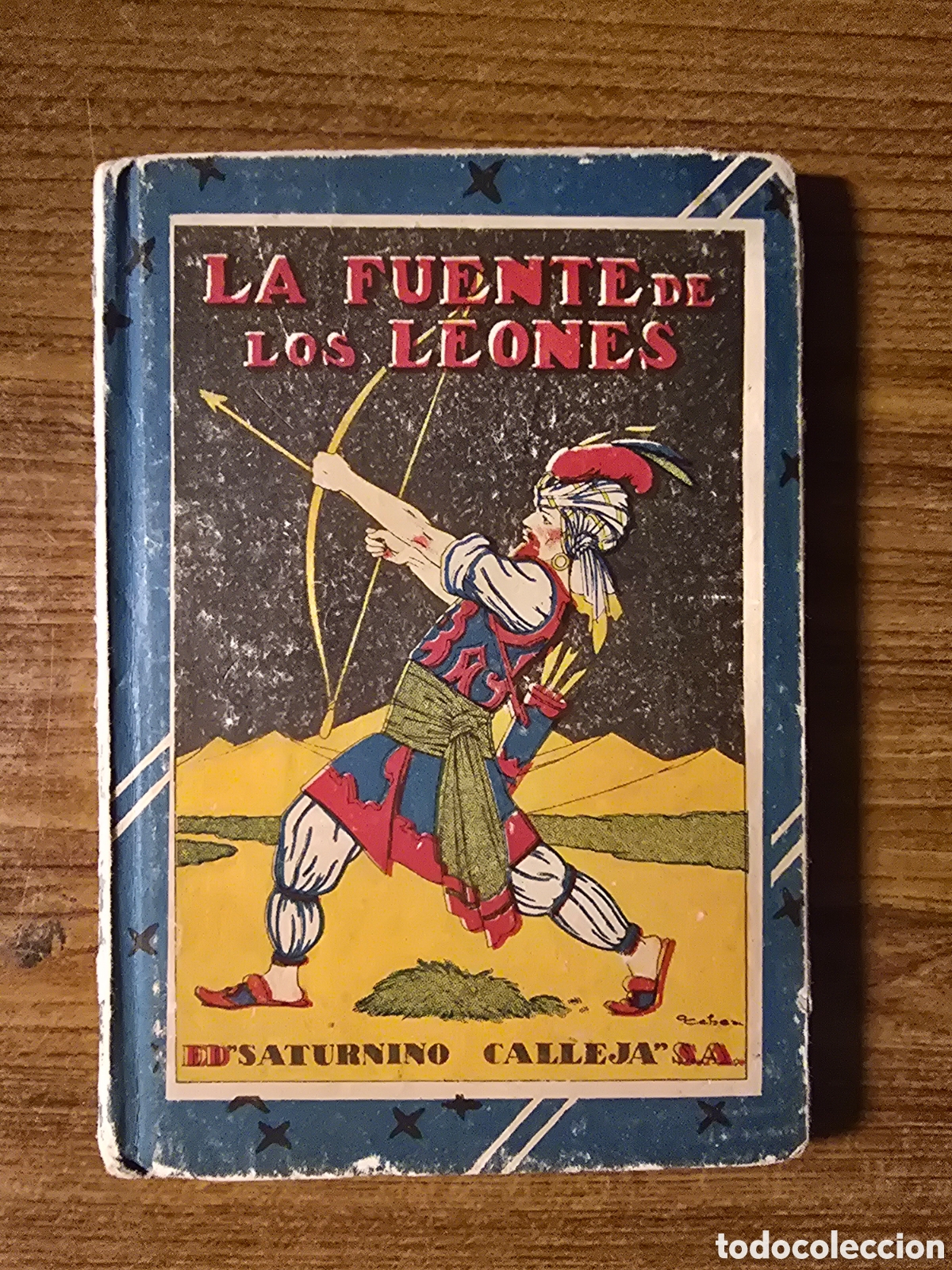 Livros antigos: LA FUENTE DE LOS LEONES,(SATURNINO CALLEJA)