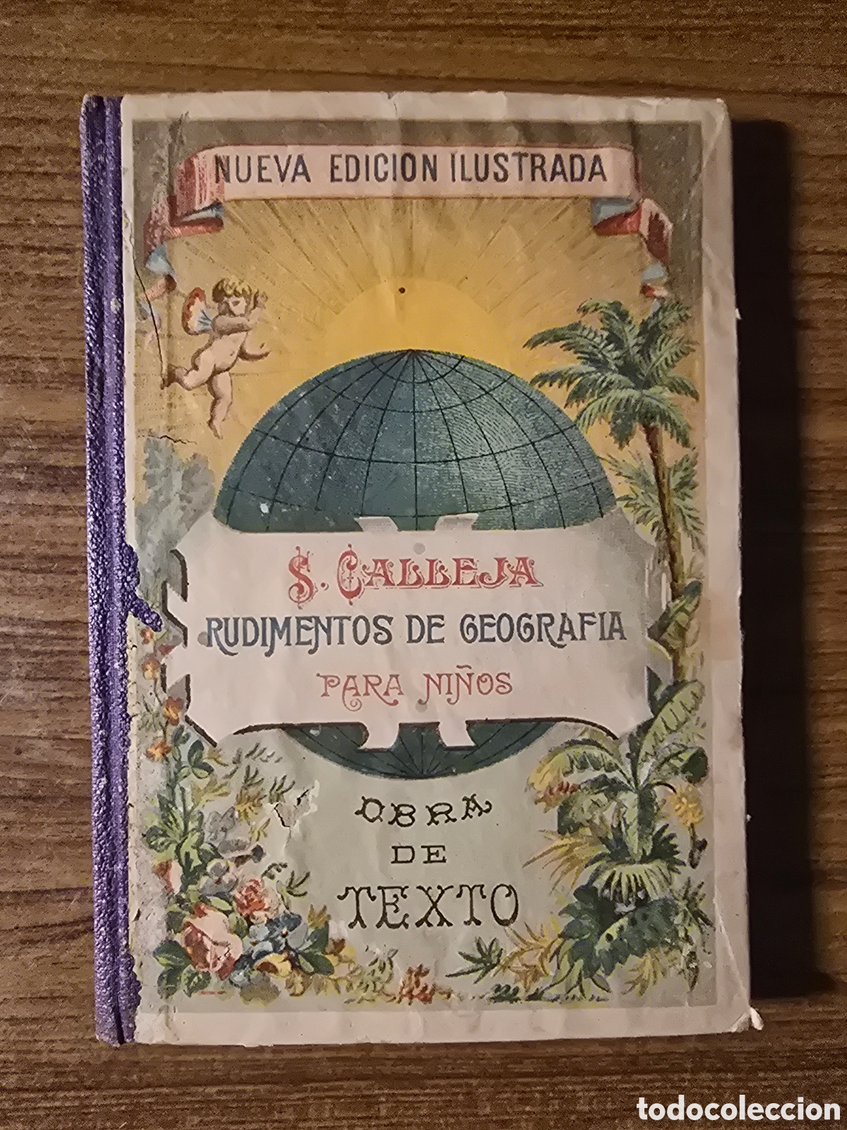 Libros antiguos: RUDIMIENTOS DE GEOGRAFIA PARA NI&Ntilde;OS,(SATURNINO CALLEJA)