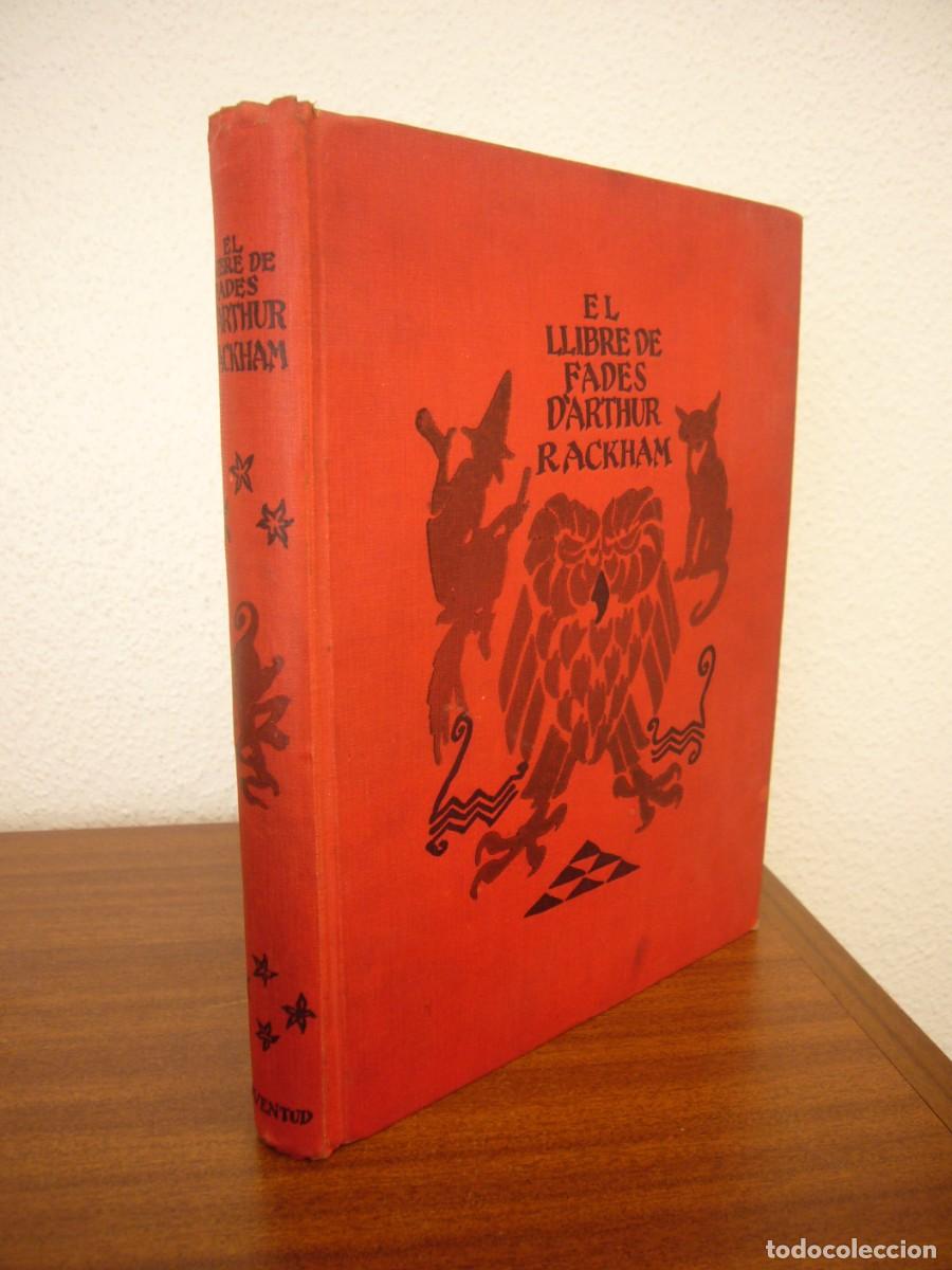 Libros antiguos: EL PRIMER LLIBRE DE FADES D'ARTHUR RACKHAM (JOVENTUT, 1934) PRIMERA EDICI&Oacute;