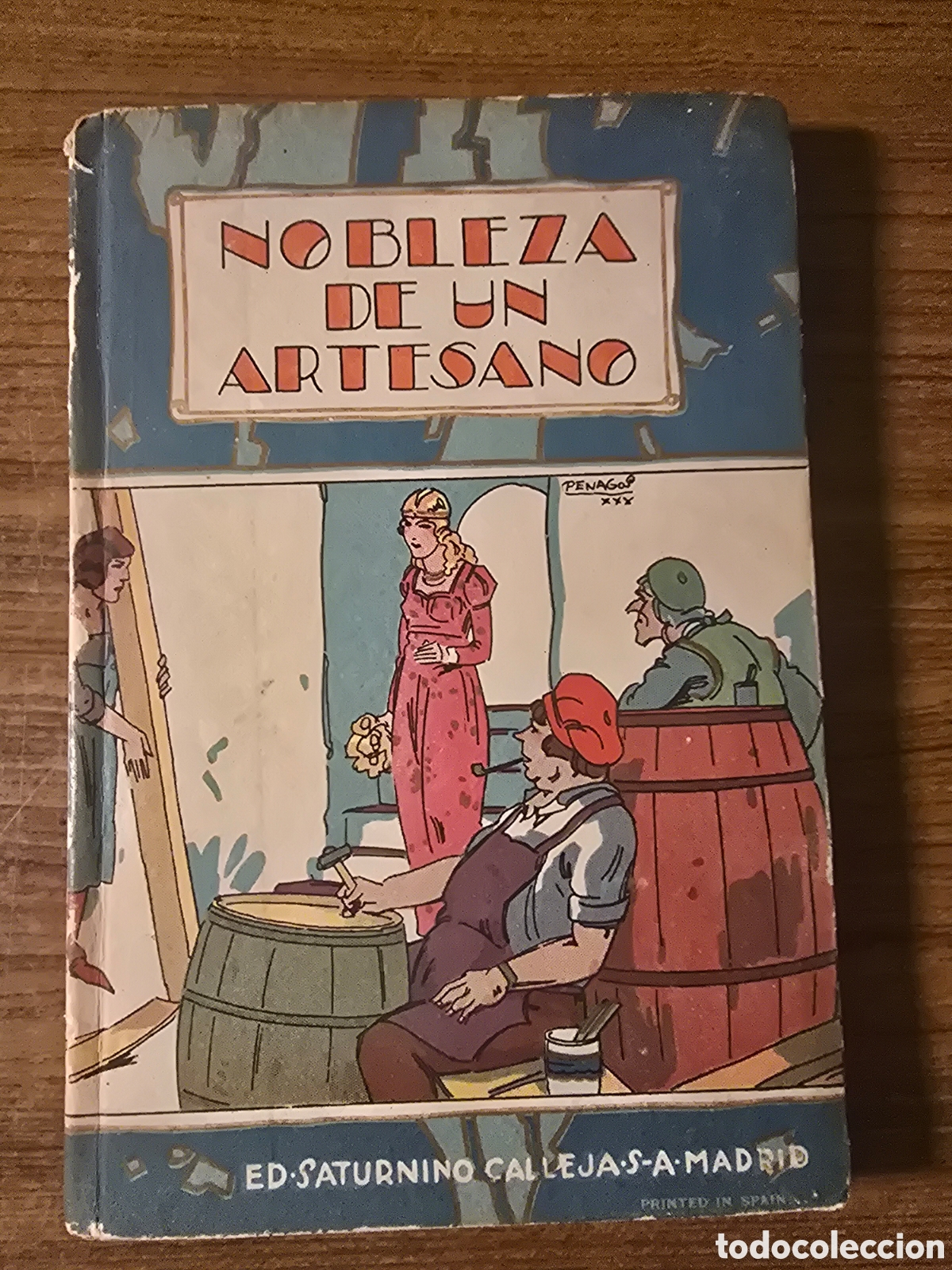 Libros antiguos: NOBLEZA DE UN ARTESANO,(SATURNINO CALLEJA)