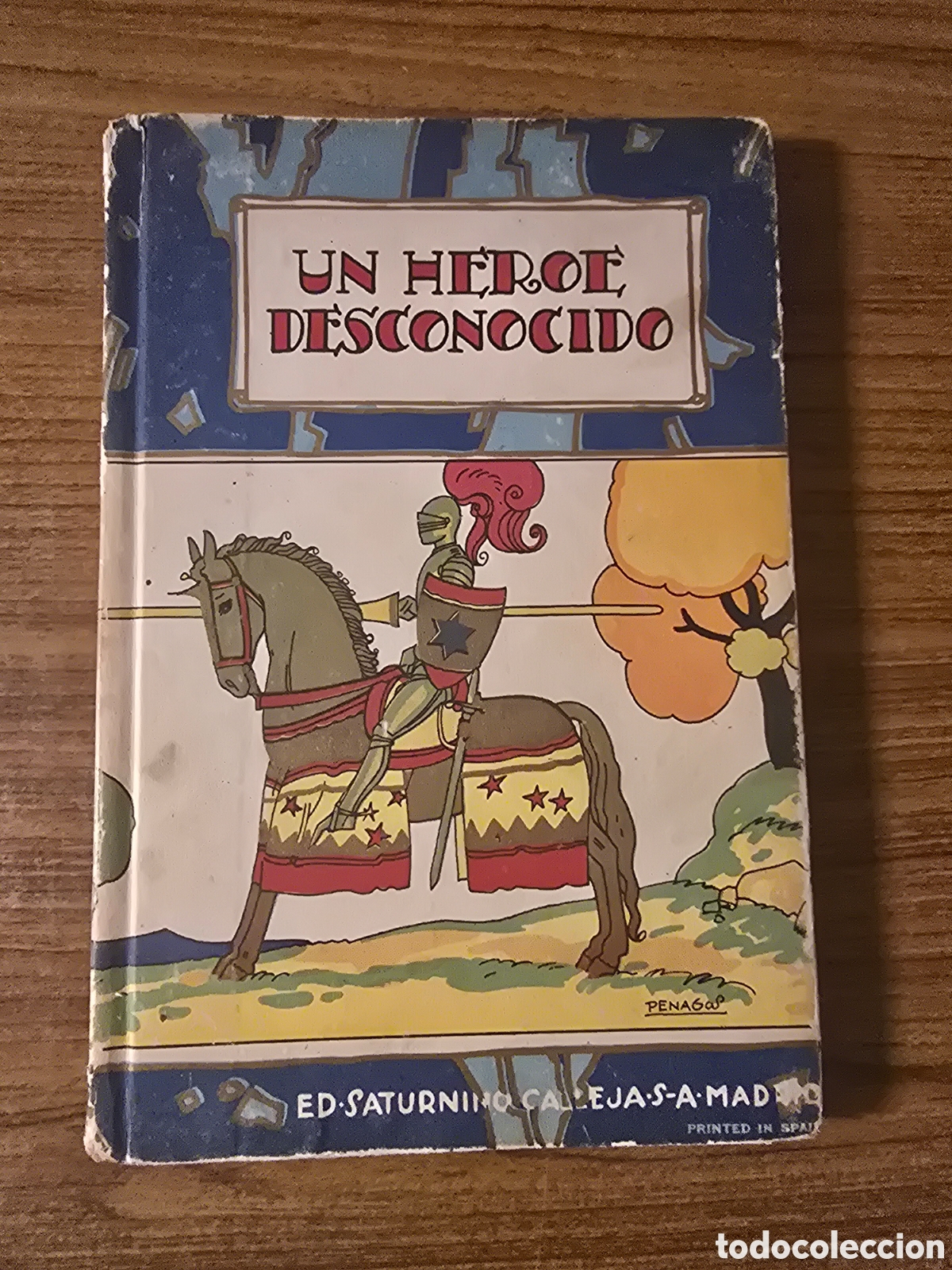 Libros antiguos: UN HEROE DESCONOCIDO,(SATURNINO CALLEJA)