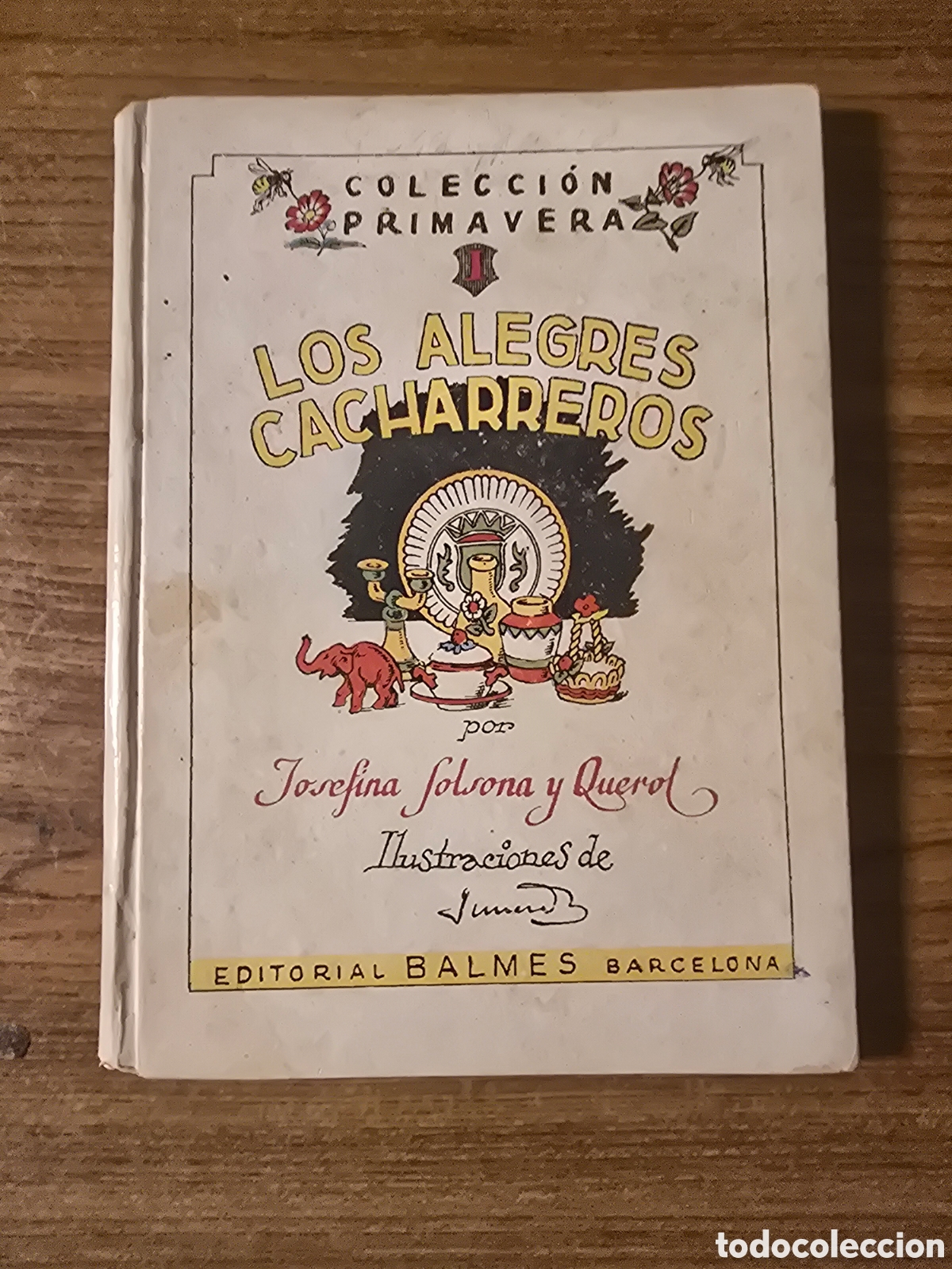 Libros antiguos: LOS ALEGRES CACHARREROS,COLECCION PRIMAVERA,(EDITORIAL BALMES)