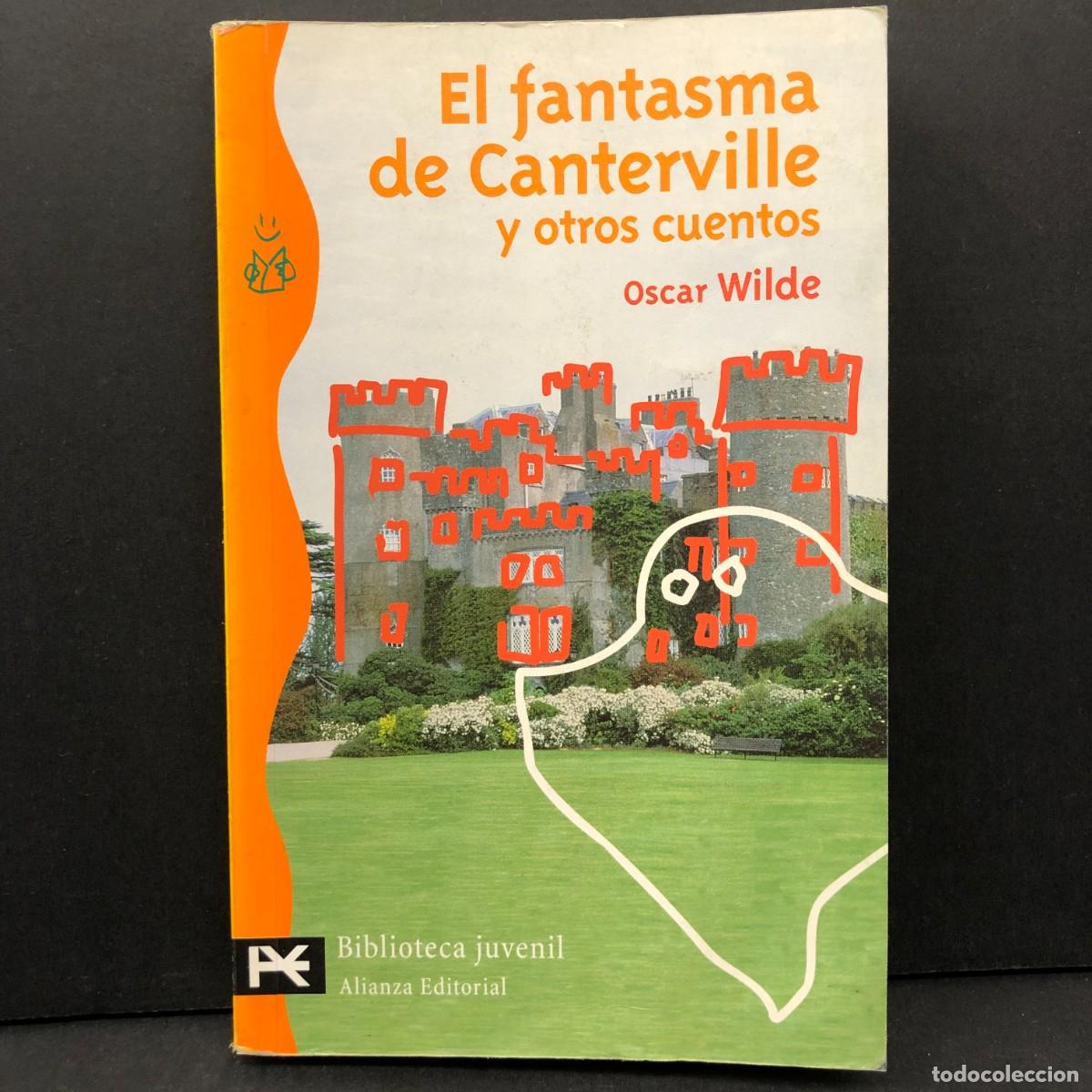 Libros antiguos: EL FANTASMA DE CANTERVILLE Y OTROS CUENTOS - OSCAR WILDE - ALIANZA EDITORIAL - 1997 / 4445