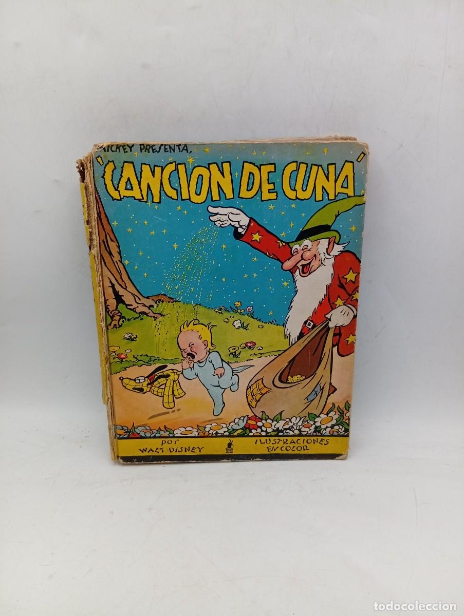 Libros antiguos: CANCION DE CUNA. CUENTO E ILUSTRACIONES POR WALT DISNEY. EDITORIAL MOLINO. 1935. PAGS : 70.