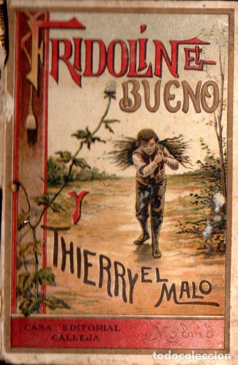 Libros antiguos: CRIST&Oacute;BAL SCHMID : FRIDOLIN EL BUENO, THIERRY EL MALO (CALLEJA, c. 1920)