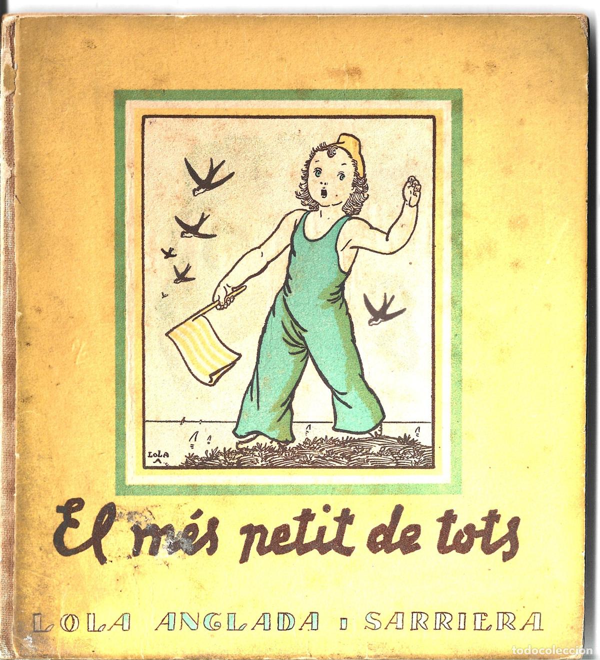 Libros antiguos: EL M&Eacute;S PETIT DE TOTS LOLA ANGLADA-GUERRA CIVIL-COMISSARIAT DE PROPAGANDA GENERALITAT CATALUNYA 1937