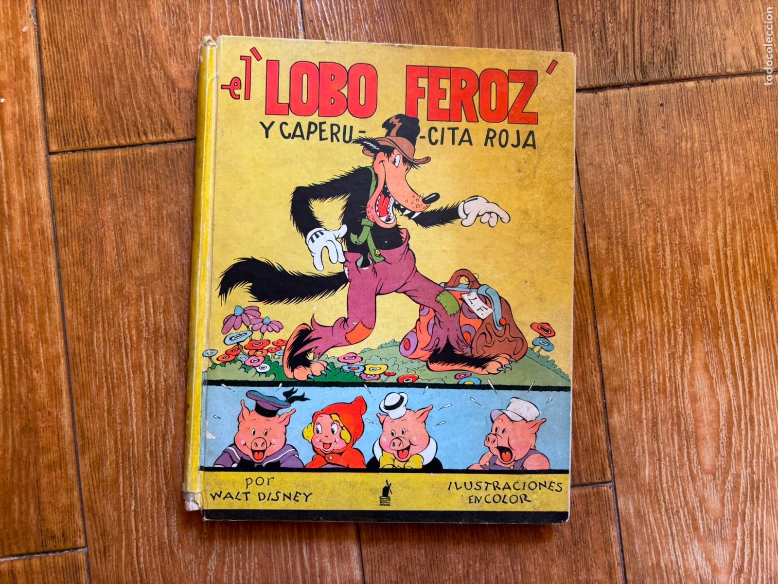Libros antiguos: EL LOBO FEROZ Y CAPERUCITA - WALT DISNEY - EDITORIAL MOLINO TAPA DURA