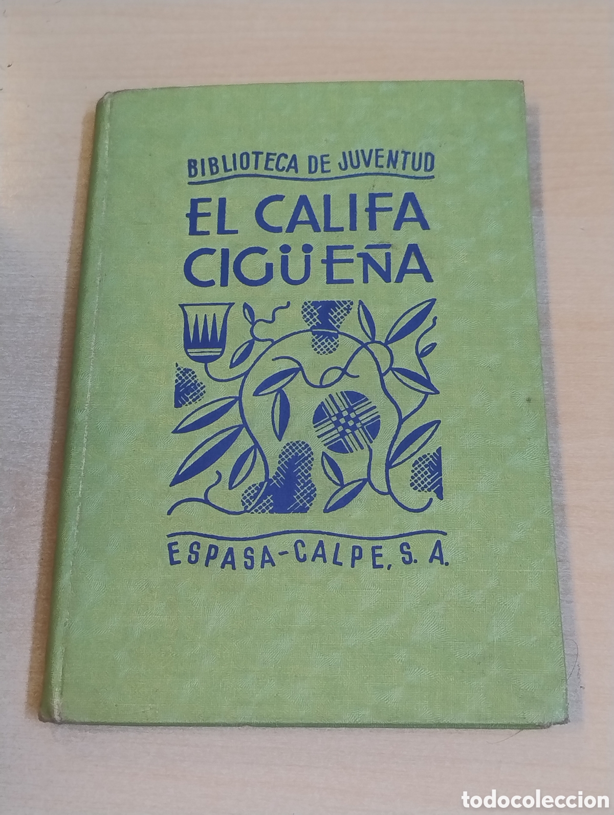 Libros antiguos: El califa cig&uuml;e&ntilde;a. 1935.