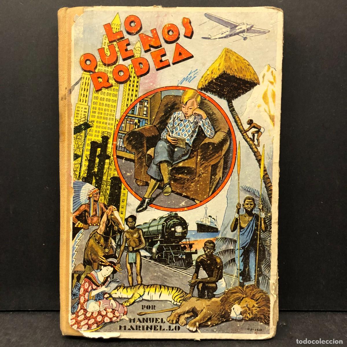 Libros antiguos: LO QUE NOS RODEA POR MANUEL MARINEL&middot;LO - PORTADA DE RICARDO OPISSO - 1936 / 1814