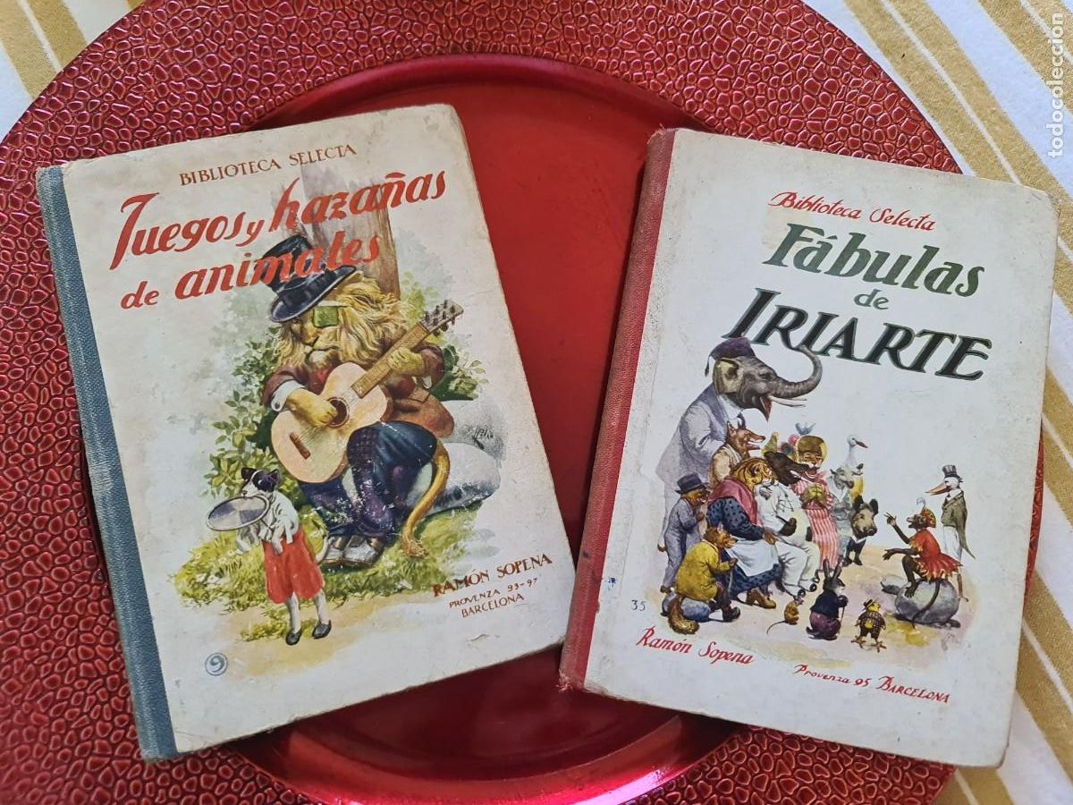 Libros antiguos: Biblioteca Selecta Ram&oacute;n Sopena. Cuentos 1923. Juegos haza&ntilde;as de animales. 1930.F&aacute;bulas de Iriarte