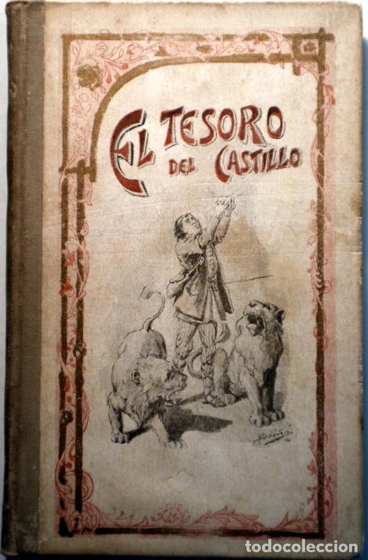 Libros antiguos: M., N. S. - EL TESORO DEL CASTILLO - Barcelona c. 1910 - Ilustrado