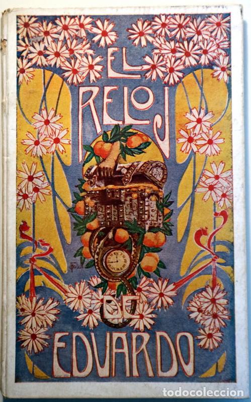 Libros antiguos: FOLCH I TORRES, J. M. - EL RELOJ DE EDUARDO - Barcelona 1907 - Ilustrado