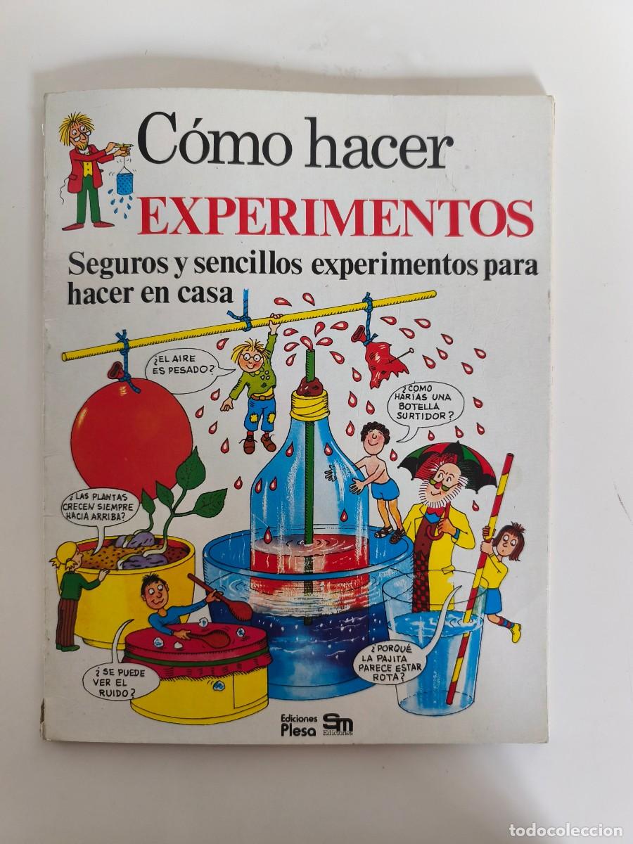 Libros antiguos: C&oacute;mo hacer experimentos &ndash; seguros y sencillos para hacer en casa &ndash; plesa 1978 descripci&oacute;n