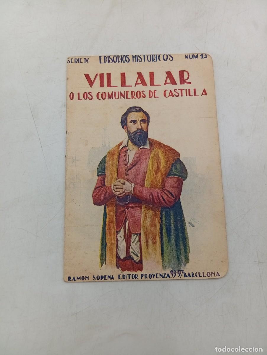 Libros antiguos: VILLALAR O LOS COMUNEROS DE CASTILLA. RAMON SOPENA, EDITOR. SIN FECHAR. PAGS : 16.